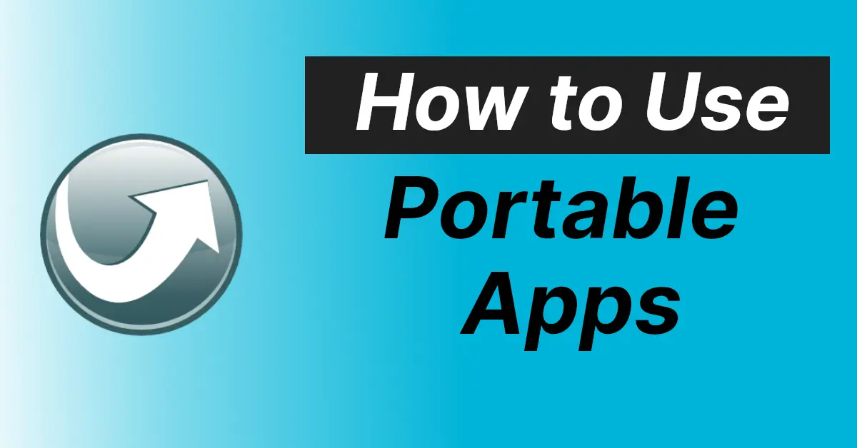 how to use portable apps