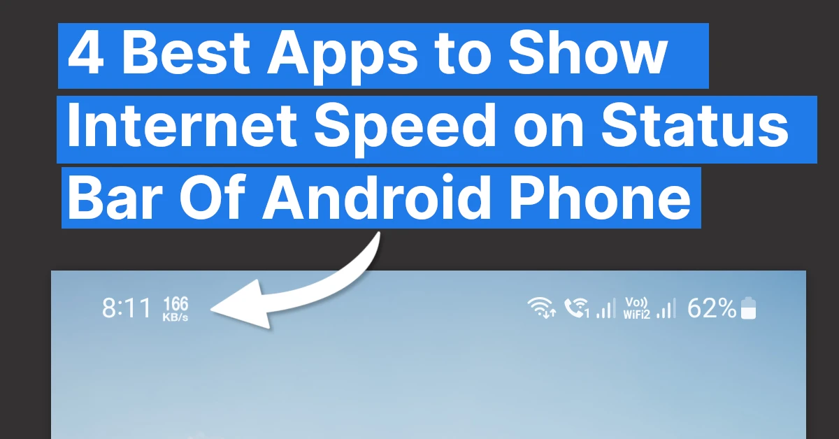 Best Apps to Show Internet Speed on Status Bar of Android Phone