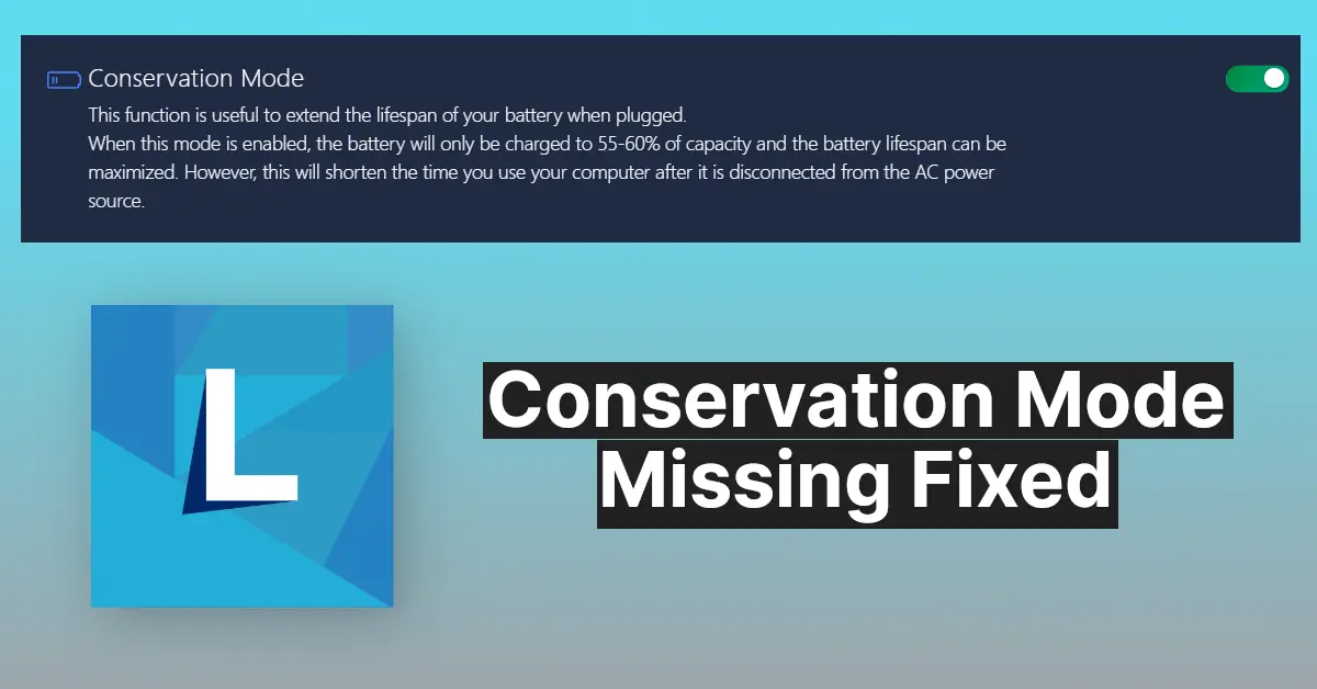 Conservation Mode Missing