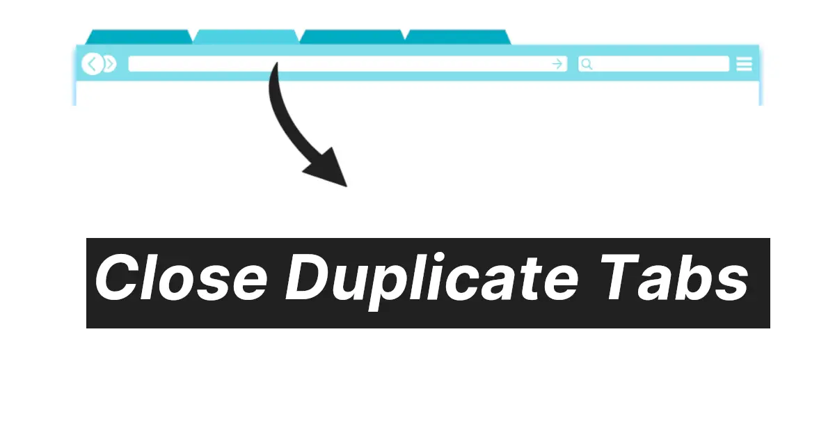 Close Duplicate Tabs