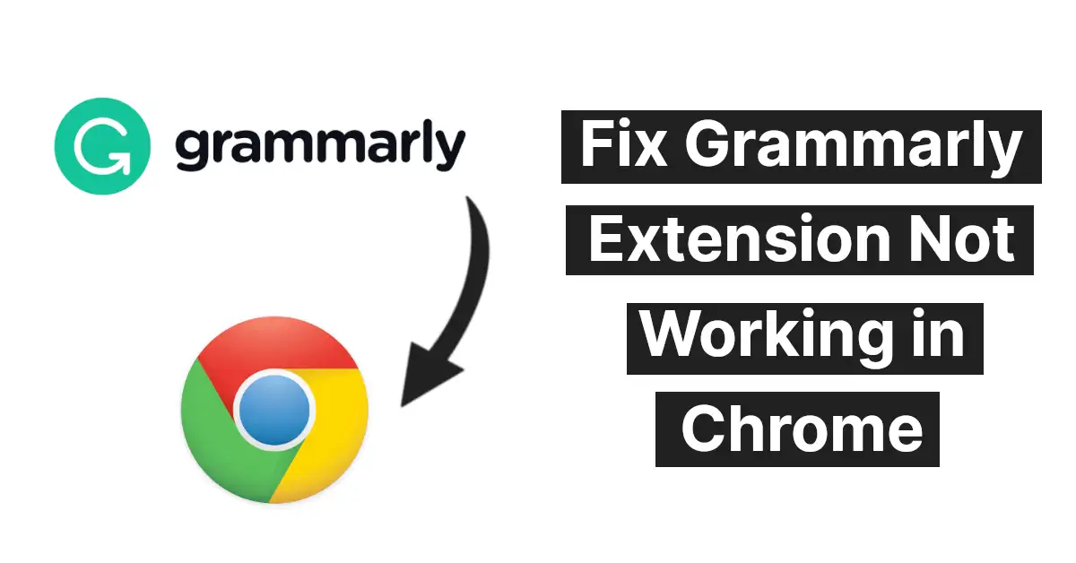Fix Grammarly Extension Not Working in Chrome