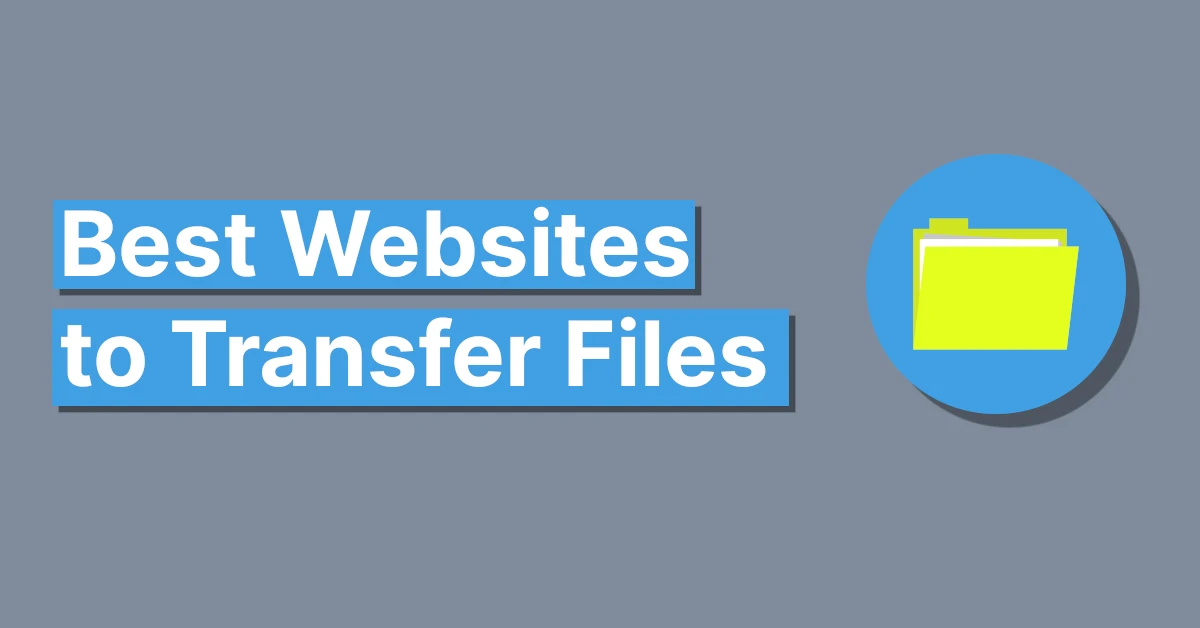 Best Websites to Transfer Files