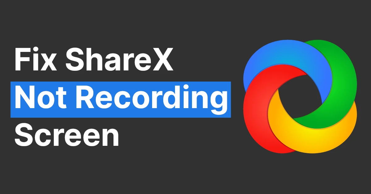 Fix ShareX Not Recording Screen