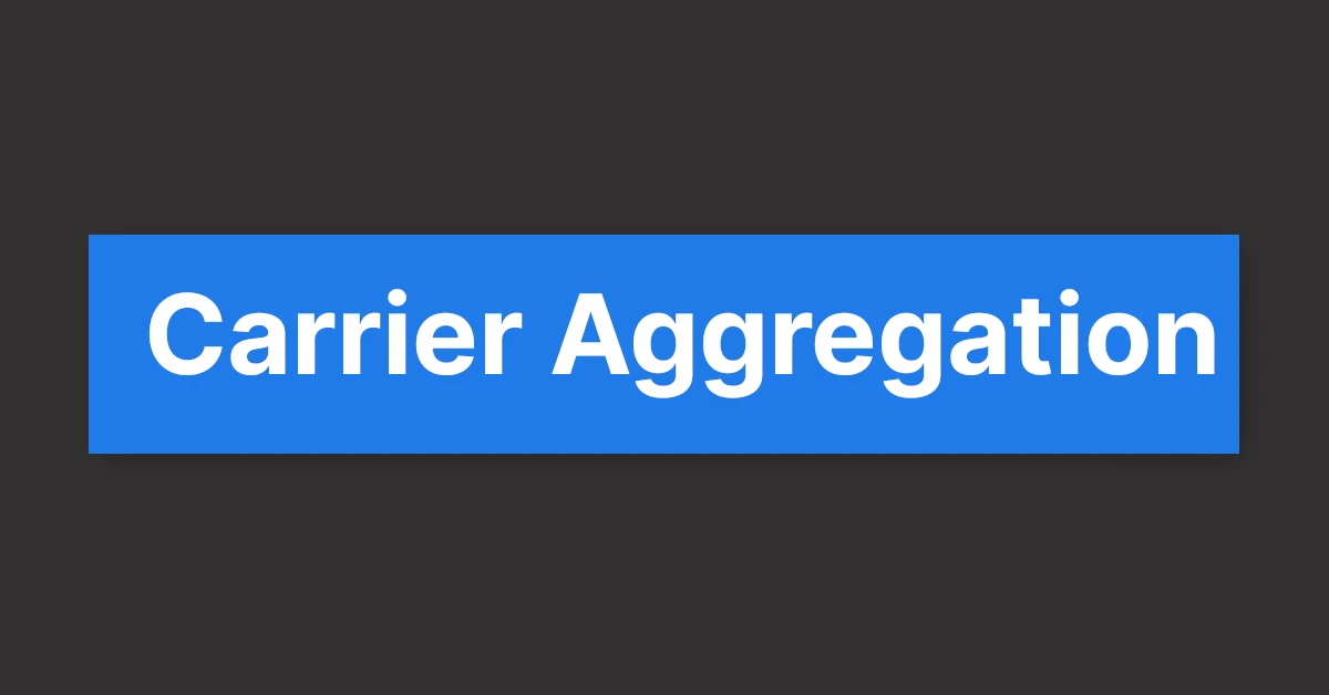 What Is Carrier Aggregation And How To Check It